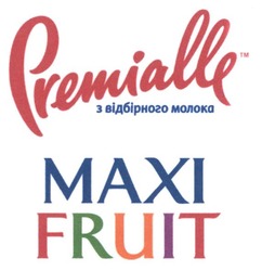 Заявка на торговельну марку № m201302576: premialle тм; з відбірного молока; maxi fruit