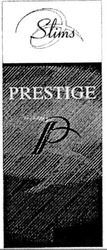 Заявка на торговельну марку № 2003078257: slims; prestige; р