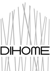 Заявка на торговельну марку № m202215944: dihome