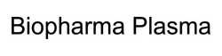 Свідоцтво торговельну марку № 316115 (заявка m202016468): biopharma plasma