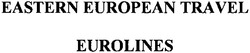Свідоцтво торговельну марку № 124624 (заявка m200900609): eastern european travel eurolines