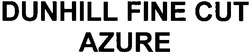 Свідоцтво торговельну марку № 114733 (заявка m200814301): dunhill fine cut azure