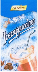 Свідоцтво торговельну марку № 70108 (заявка m200503628): la festa; icecappuccino