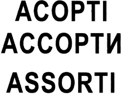 Заявка на торговельну марку № m200508927: acopti; асорті; ассорти; assorti