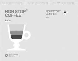 Заявка на торговельну марку № m202113309: latte; non stop coffee; real coffee energy; release the energy of coffee