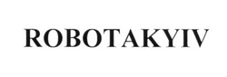 Заявка на торговельну марку № m201703413: robotakyiv