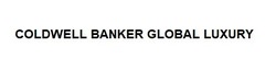 Свідоцтво торговельну марку № 305220 (заявка m201925620): coldwell banker global luxury