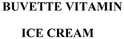 Заявка на торговельну марку № m202405133: buvette vitamin ice cream