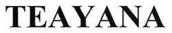 Заявка на торговельну марку № m201307250: teayana