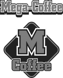 Заявка на торговельну марку № m201932810: mega-coffe; mega coffe; м