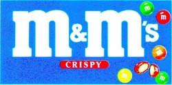 Заявка на торговельну марку № 99020528: m & m's; crispy