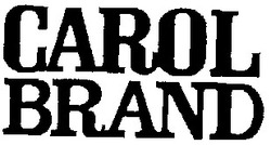 Свідоцтво торговельну марку № 28792 (заявка 2000094033): carol brand