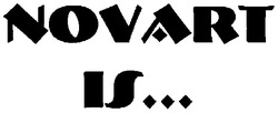 Заявка на торговельну марку № m200713461: novart is...