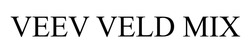 Свідоцтво торговельну марку № 346603 (заявка m202205694): veev veld mix