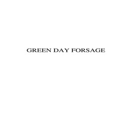 Заявка на торговельну марку № m202121731: green day forsage