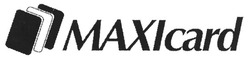 Заявка на торговельну марку № m200820050: maxicard; maxi card