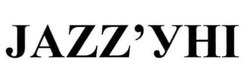 Свідоцтво торговельну марку № 242820 (заявка m201620995): jazz'yhi; jazzyhi; jazz'уні