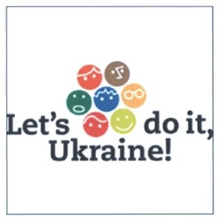 Заявка на торговельну марку № m201519560: let's do it ukraine; lets