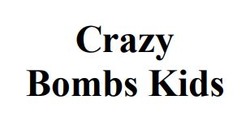 Заявка на торговельну марку № m202201063: crazy bombs kids