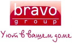 Заявка на торговельну марку № m201103041: уют в вашем доме; bravo group