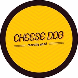 Свідоцтво торговельну марку № 282147 (заявка m201820583): cheese dog; reeeally good