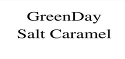 Заявка на торговельну марку № m202404006: green day; greenday salt caramel