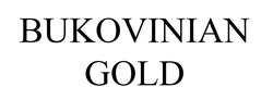 Свідоцтво торговельну марку № 254495 (заявка m201709287): bukovinian gold