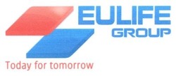 Свідоцтво торговельну марку № 205106 (заявка m201407172): eulife group; today for tomorrow