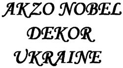 Заявка на торговельну марку № m200610505: akzo nobel; dekor ukraine; decor