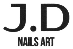 Заявка на торговельну марку № m201807864: j.d; jd; nails art