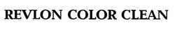 Свідоцтво торговельну марку № 24247 (заявка 98093784): revlon color clean