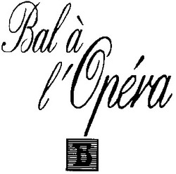 Заявка на торговельну марку № 97113602: bal a l'opera b; в