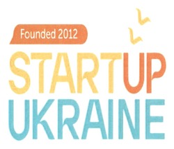 Заявка на торговельну марку № m202320621: startup ukraine founded 2012