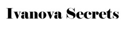 Заявка на торговельну марку № m202103511: ivanova secrets