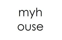 Свідоцтво торговельну марку № 201628 (заявка m201505816): myh ouse