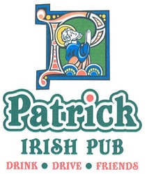 Свідоцтво торговельну марку № 148588 (заявка m201010067): р; patrick irish pub; drink; drive; friends