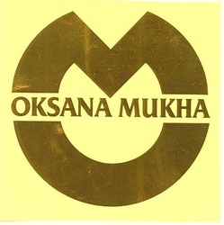 Свідоцтво торговельну марку № 75967 (заявка m200610633): oksana mukha; om; ом