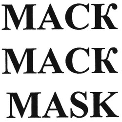 Заявка на торговельну марку № m200813789: маск; mack; mask