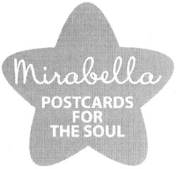 Свідоцтво торговельну марку № 208925 (заявка m201414387): mirabella; postcards for the soul