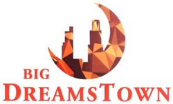 Свідоцтво торговельну марку № 262647 (заявка m201829259): big dreamstown; big dreams town
