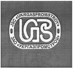 Свідоцтво торговельну марку № 100430 (заявка m200708685): зао укргазпромстрой; jsc ukrgaspromstroy; ugps
