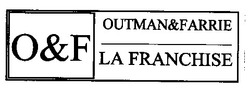 Заявка на торговельну марку № 97103208: o&f outman&farrie la franchise; O&F