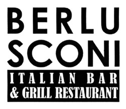 Заявка на торговельну марку № m201318569: berlu sconi; berlusconi; italian bar & grill restaurant