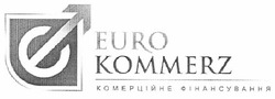 Свідоцтво торговельну марку № 119195 (заявка m200917077): euro kommerz; комерційне фінансування; є