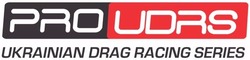 Свідоцтво торговельну марку № 282959 (заявка m201821302): pro udrs; ukrainian drag racing series