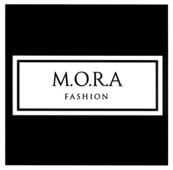 Заявка на торговельну марку № m202405196: mora; m.o.r.a fashion