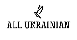 Заявка на торговельну марку № m202208752: all ukrainian