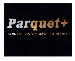 Свідоцтво торговельну марку № 332850 (заявка m202010852): parquet+; qualite esthetique confort