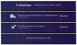 Свідоцтво торговельну марку № 232563 (заявка m201604022): www.leboutique.com; le boutique; безкоштовна доставка та повернення; яскраві речі на кожен день; постійні знижки на сумки