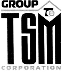 Свідоцтво торговельну марку № 165369 (заявка m201018345): group tsm corporation; tsn; tce; тсе; te; те